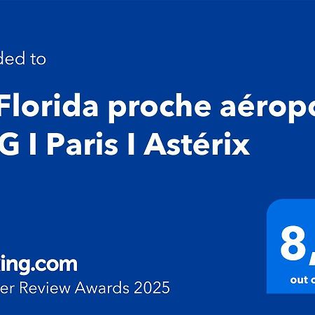 Moussy-le-Neuf Le Florida Proche Aeroport Cdg I Paris I Asterix 아파트 외부 사진